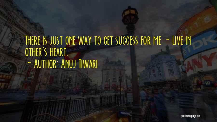 Anuj Tiwari Quotes 740082