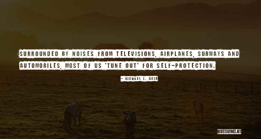 Anuja Sathe Quotes By Michael J. Gelb Anuja Sathe Quotes By Michael J. Gelb