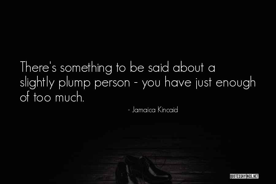 Anunciei Quotes By Jamaica Kincaid Anunciei Quotes By Jamaica Kincaid