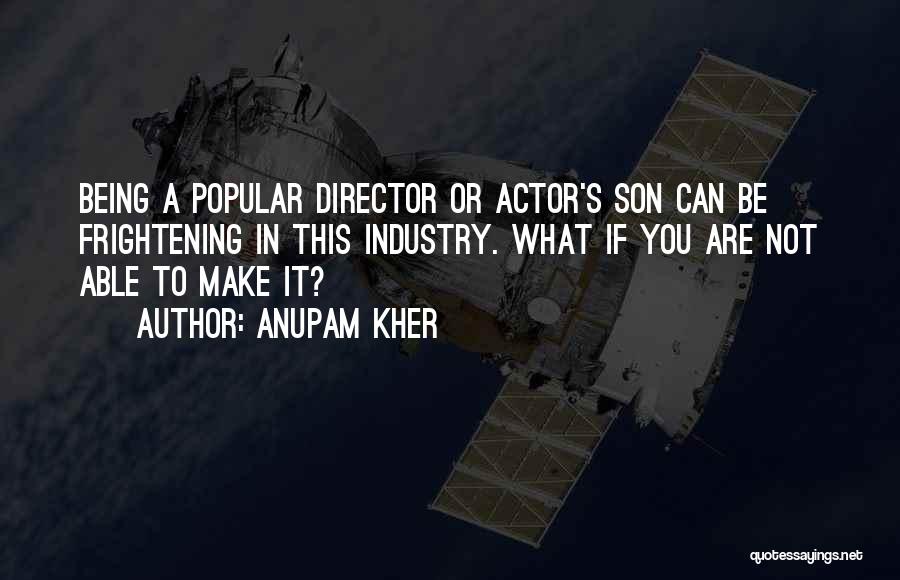 Anupam Kher Quotes 1281900