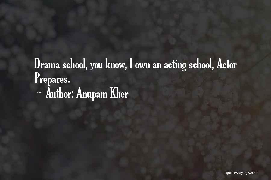 Anupam Kher Quotes 1973876