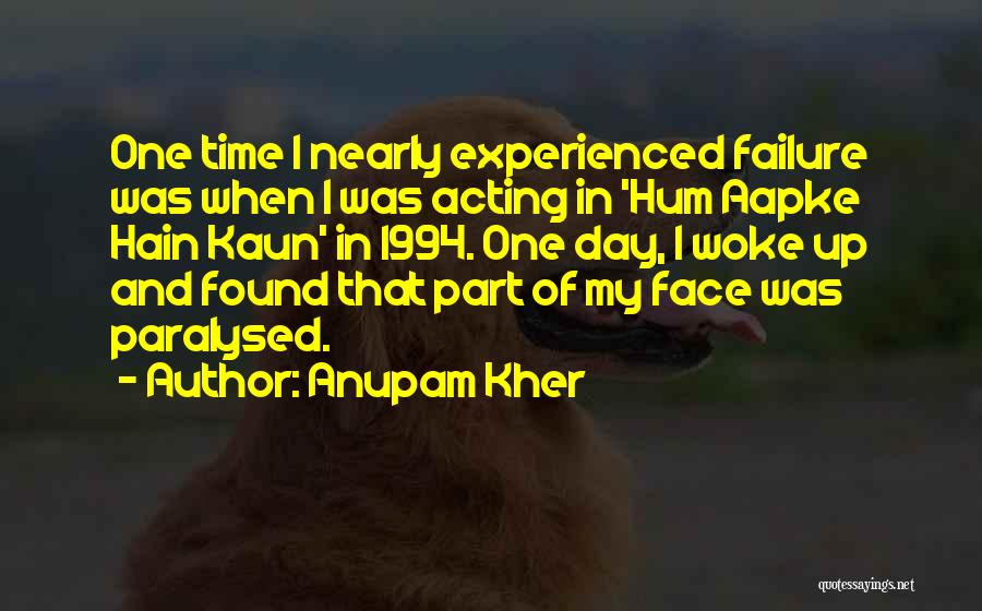 Anupam Kher Quotes 809417