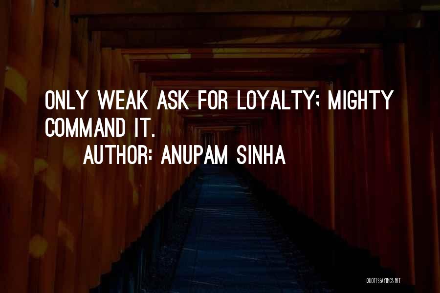 Anupam Sinha Quotes 1645791