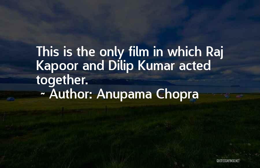 Anupama Chopra Quotes 725976