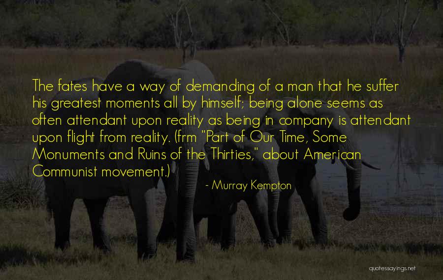 Anupriya Schnapp Quotes By Murray Kempton Anupriya Schnapp Quotes By Murray Kempton