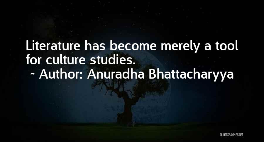 Anuradha Bhattacharyya Quotes 1330194