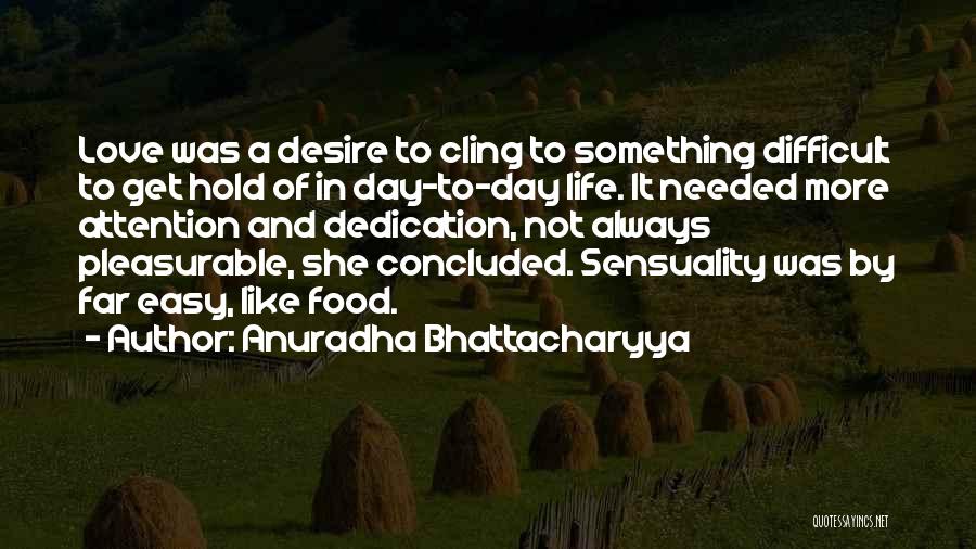 Anuradha Bhattacharyya Quotes 1419582