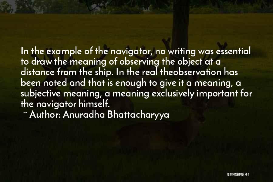 Anuradha Bhattacharyya Quotes 1432566