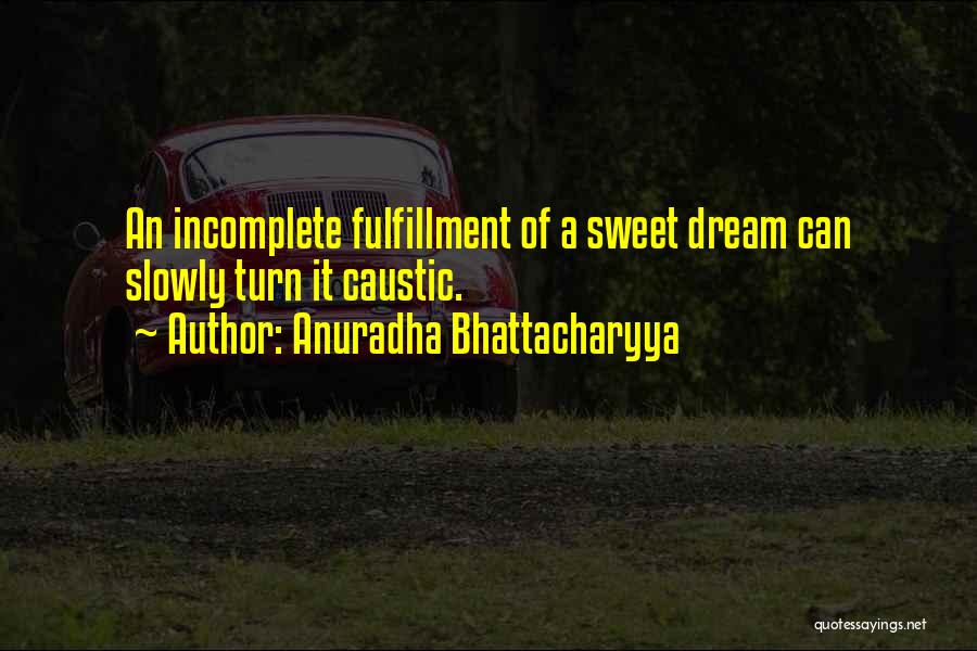 Anuradha Bhattacharyya Quotes 1604535