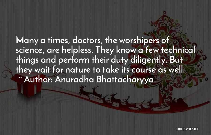 Anuradha Bhattacharyya Quotes 2151802