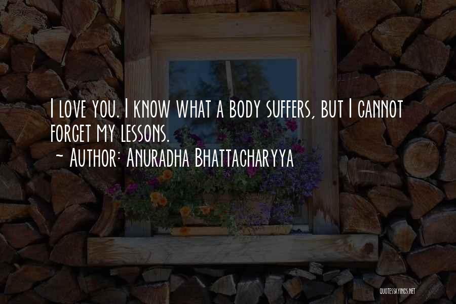 Anuradha Bhattacharyya Quotes 244828