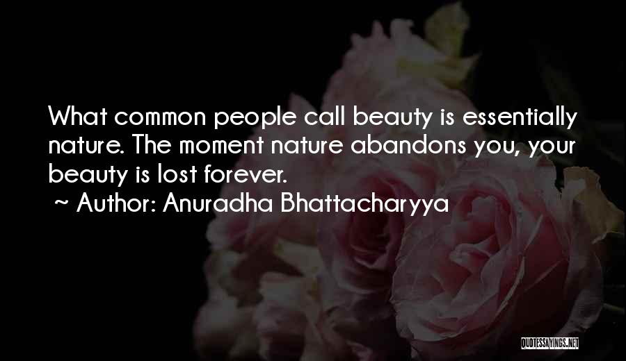 Anuradha Bhattacharyya Quotes 264162