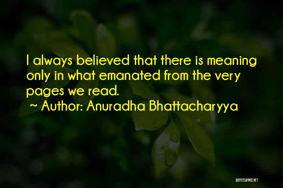 Anuradha Bhattacharyya Quotes 942803