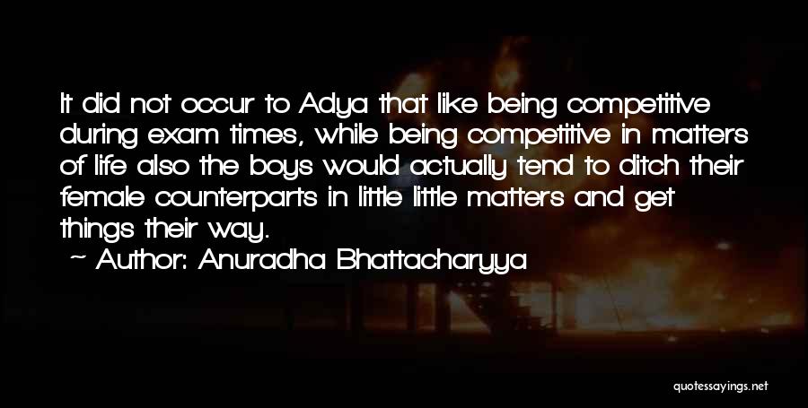 Anuradha Bhattacharyya Quotes 97336