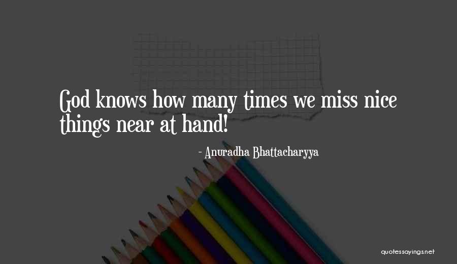 Anuradha Quotes By Anuradha Bhattacharyya Anuradha Quotes By Anuradha Bhattacharyya