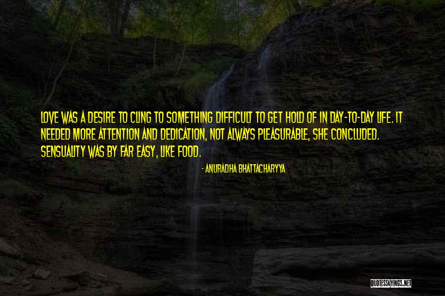 Anuradha Quotes By Anuradha Bhattacharyya Anuradha Quotes By Anuradha Bhattacharyya