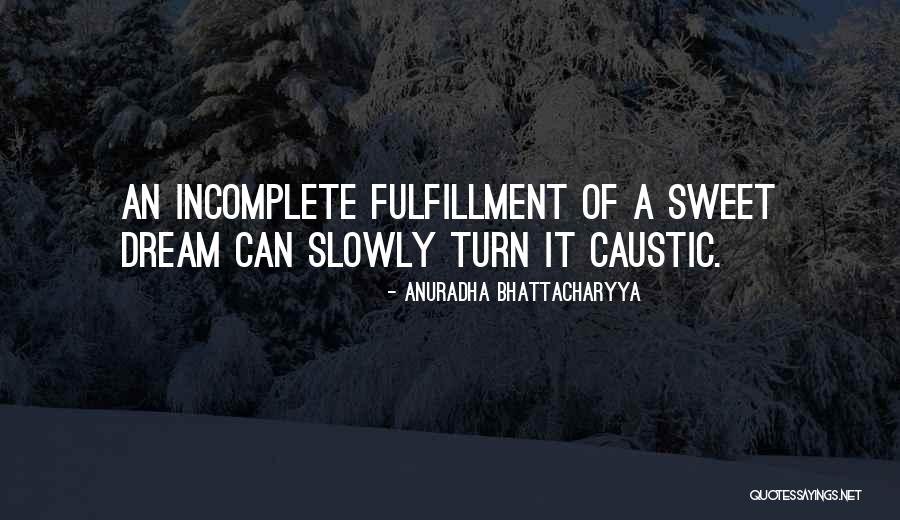 Anuradha Quotes By Anuradha Bhattacharyya Anuradha Quotes By Anuradha Bhattacharyya