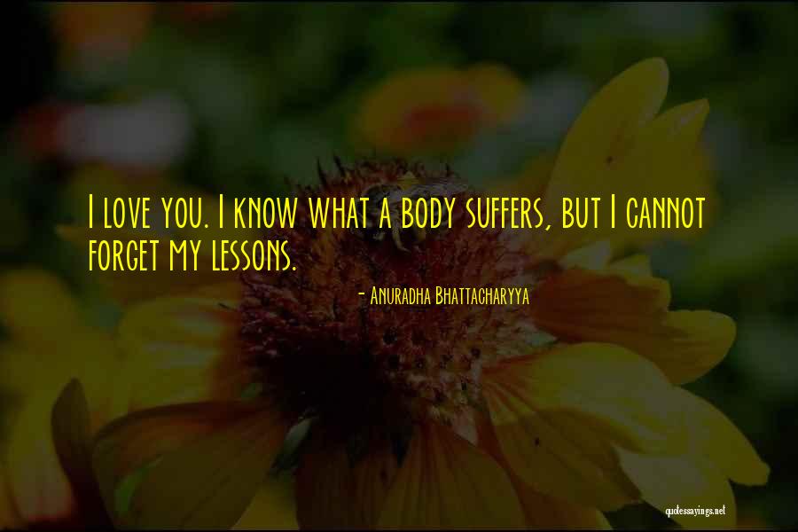 Anuradha Quotes By Anuradha Bhattacharyya