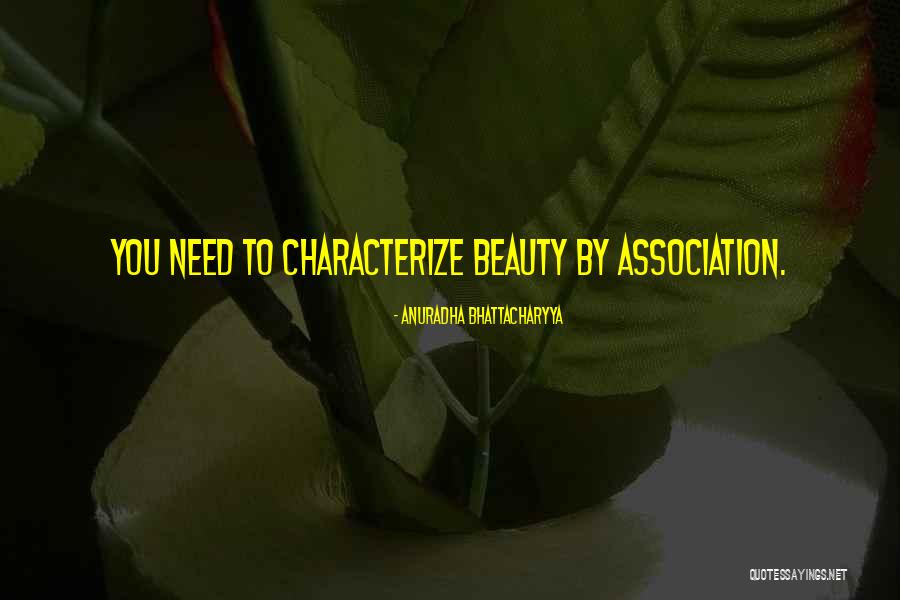 Anuradha Quotes By Anuradha Bhattacharyya Anuradha Quotes By Anuradha Bhattacharyya