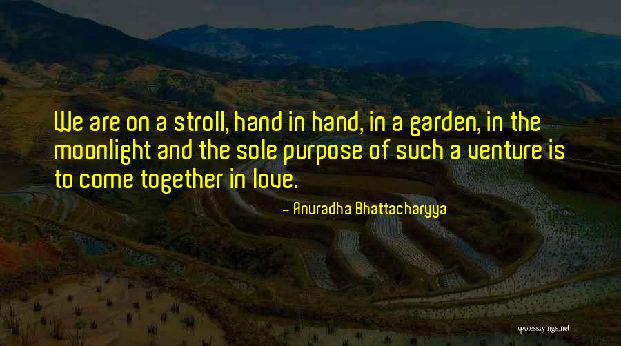 Anuradha Quotes By Anuradha Bhattacharyya Anuradha Quotes By Anuradha Bhattacharyya