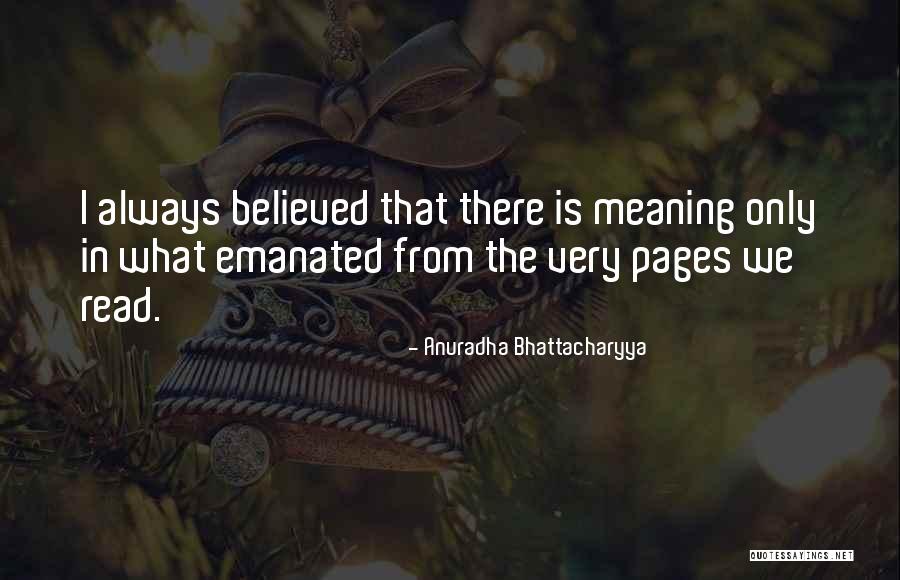 Anuradha Quotes By Anuradha Bhattacharyya Anuradha Quotes By Anuradha Bhattacharyya