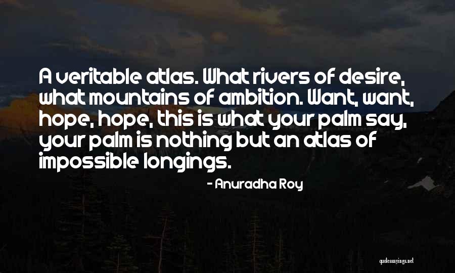 Anuradha Quotes By Anuradha Roy Anuradha Quotes By Anuradha Roy
