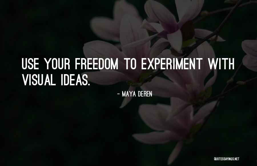 Anuradhika Kandula Quotes By Maya Deren Anuradhika Kandula Quotes By Maya Deren