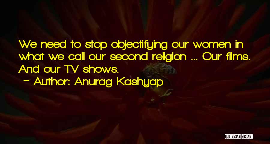 Anurag Kashyap Quotes 1855237