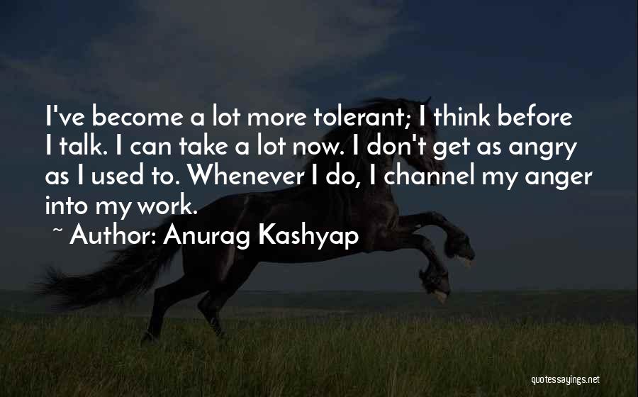 Anurag Kashyap Quotes 206340