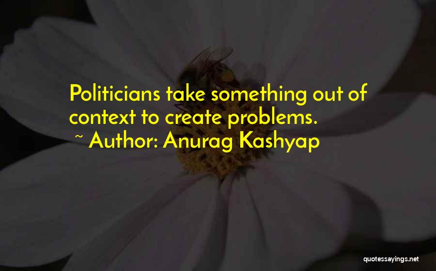 Anurag Kashyap Quotes 465243