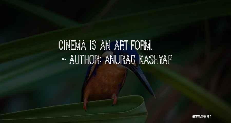 Anurag Kashyap Quotes 473126