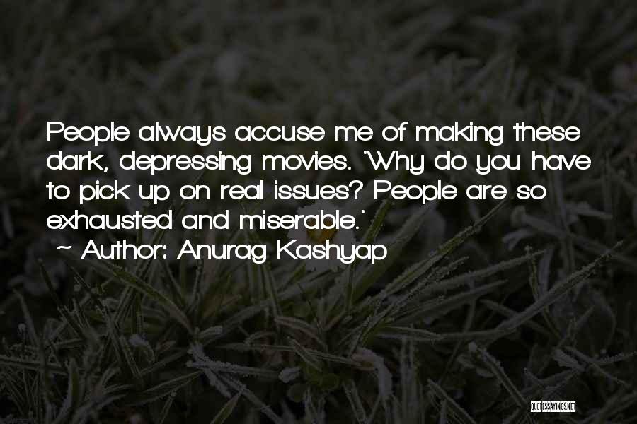 Anurag Kashyap Quotes 704278