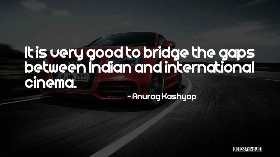 Anurag Quotes By Anurag Kashyap Anurag Quotes By Anurag Kashyap