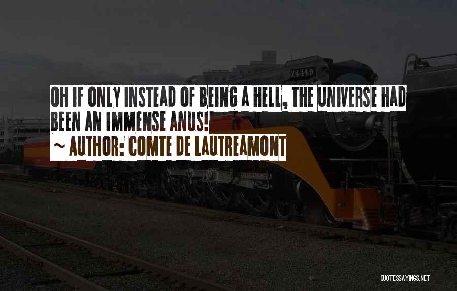 Anus Quotes By Comte De Lautreamont