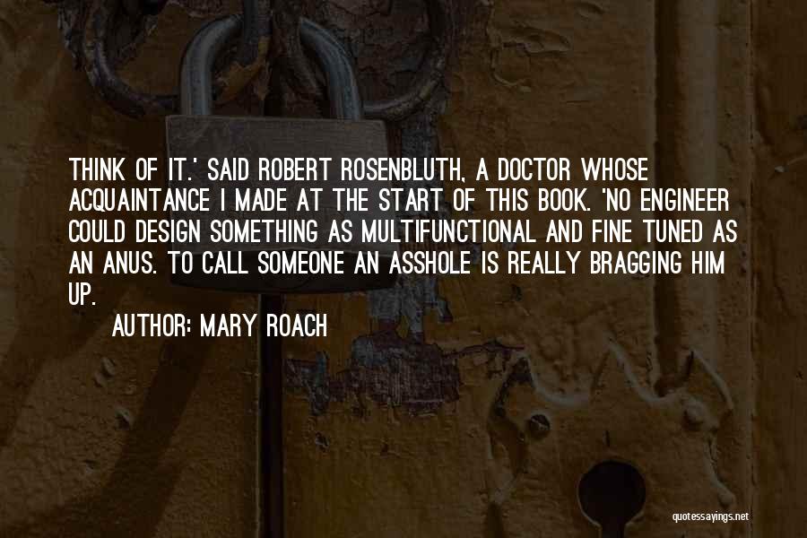 Anus Quotes By Mary Roach