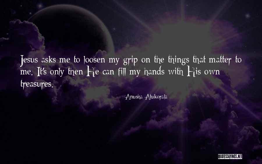 Anusha Atukorala Quotes 1478385 Anusha Atukorala Quotes 1478385