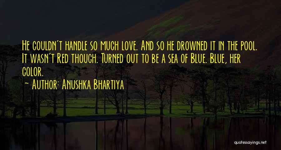 Anushka Bhartiya Quotes 2194913