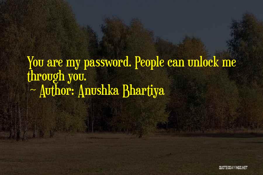 Anushka Quotes By Anushka Bhartiya