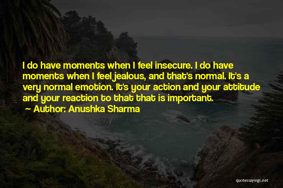 Anushka Quotes By Anushka Sharma