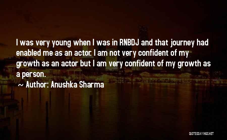 Anushka Quotes By Anushka Sharma