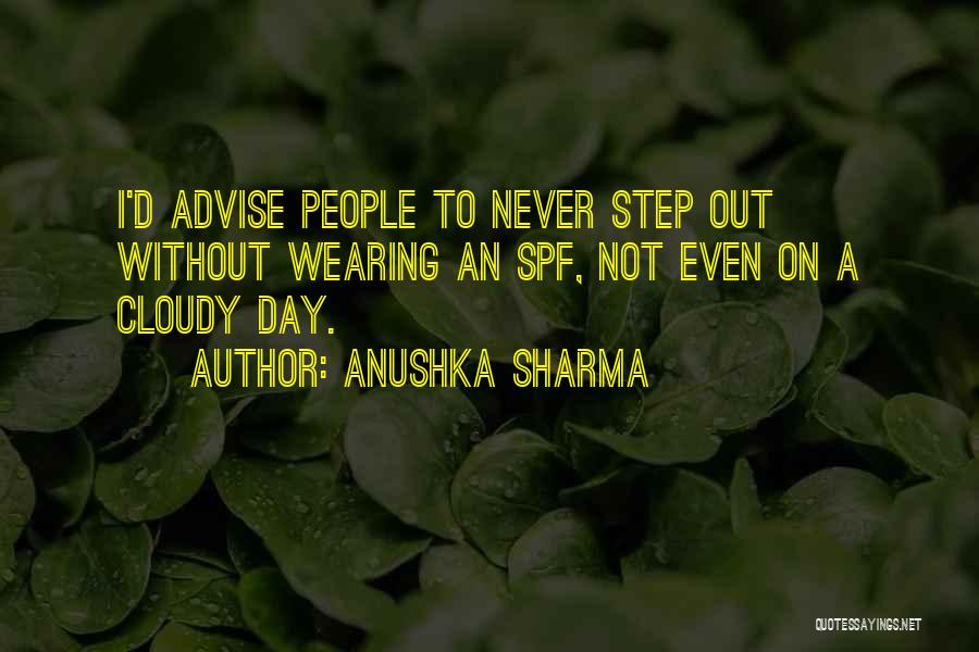 Anushka Quotes By Anushka Sharma