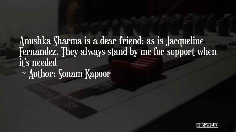 Anushka Quotes By Sonam Kapoor
