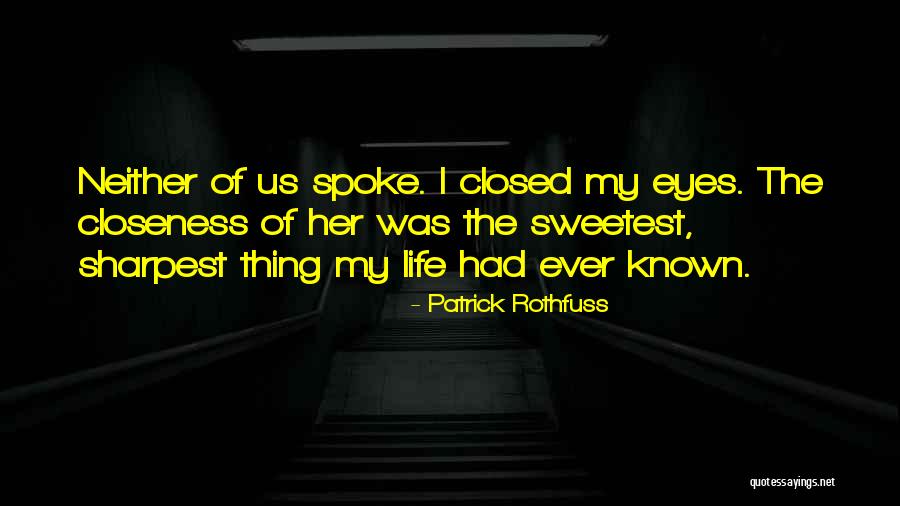 Anusorn Singhapakdi Quotes By Patrick Rothfuss Anusorn Singhapakdi Quotes By Patrick Rothfuss