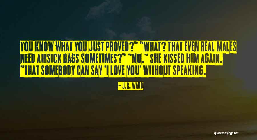 Anuway You Want It Journey Quotes By J.R. Ward Anuway You Want It Journey Quotes By J.R. Ward