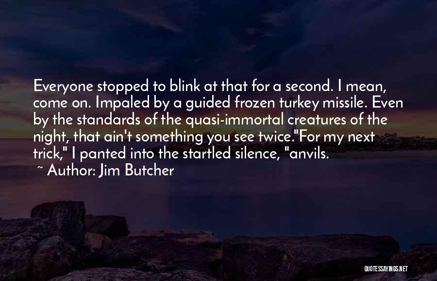 Anvils Quotes By Jim Butcher