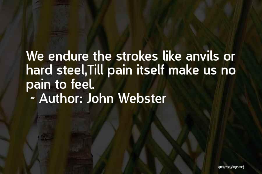 Anvils Quotes By John Webster