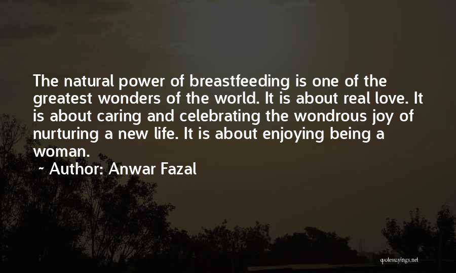 Anwar Fazal Quotes 282687