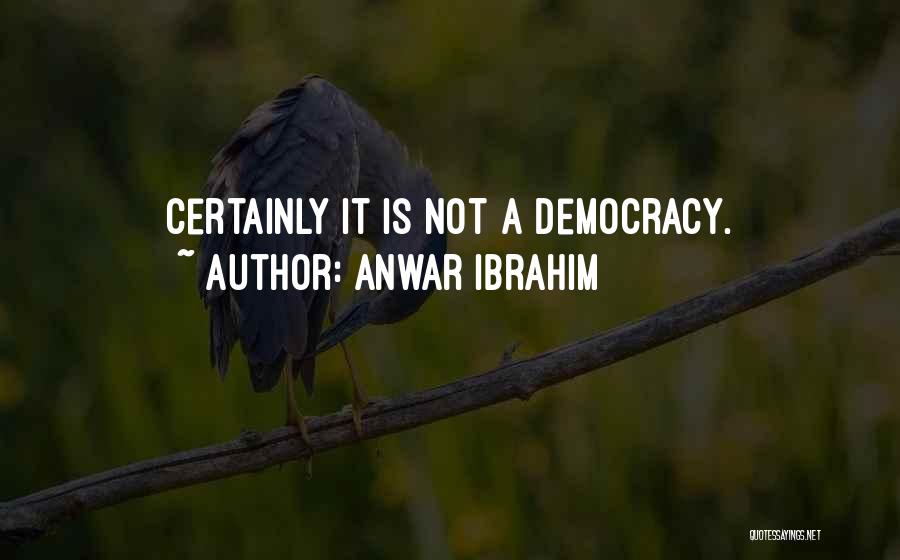 Anwar Ibrahim Best Quotes By Anwar Ibrahim