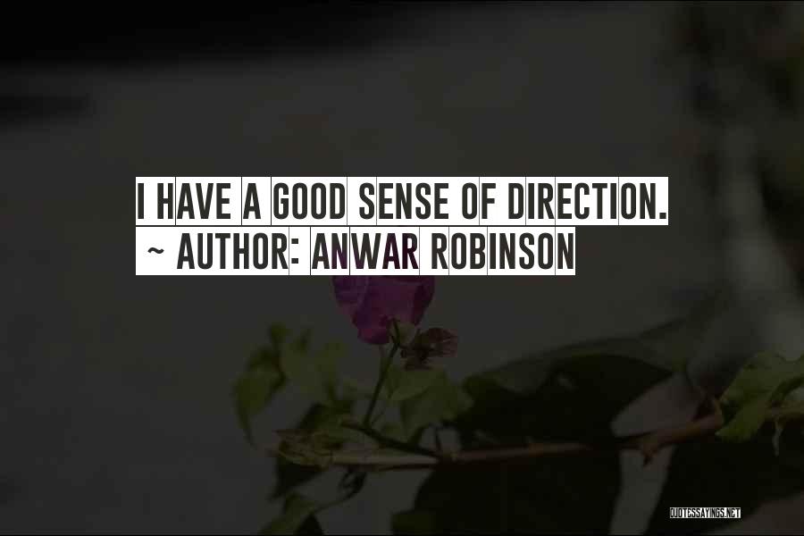 Anwar Quotes By Anwar Robinson