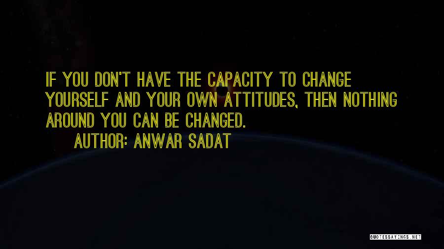 Anwar Quotes By Anwar Sadat